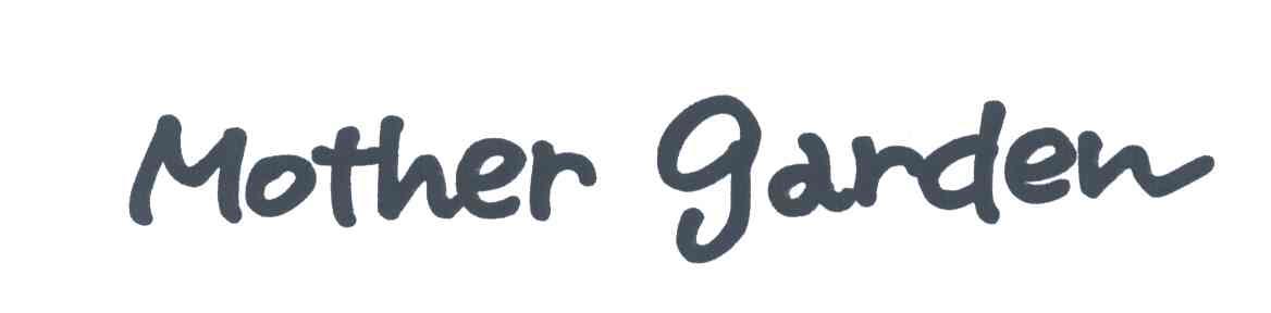 MOTHER GARDEN