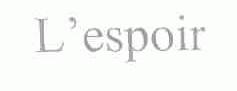 L'ESPOIR