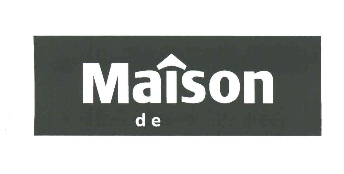 MAISON DE