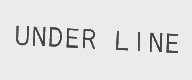 UNDER LINE