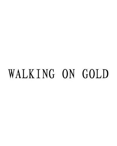 WALKING ON GOLD
