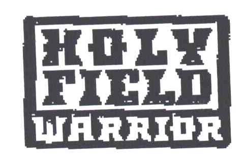HOLY FIELD WARRIOR