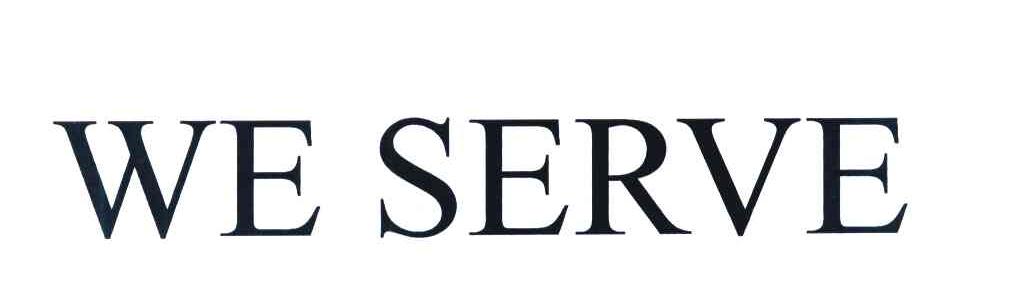 WE SERVE