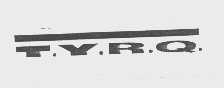T.Y.R.Q.