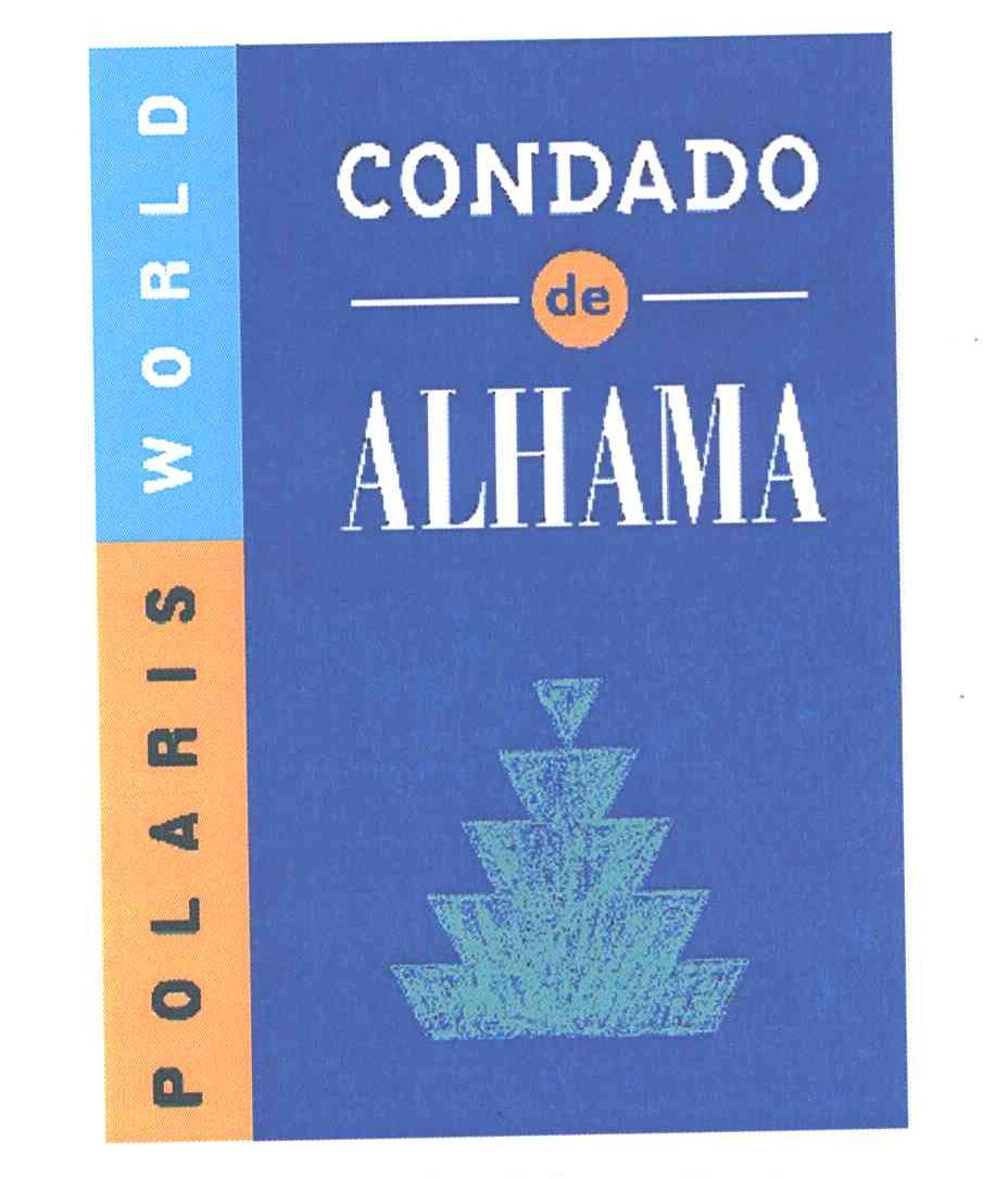 CONDADO DE ALHAMA；POLARIS WORLD