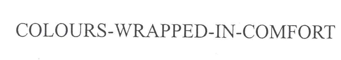 COLOURS WRAPPED IN COMFORT;