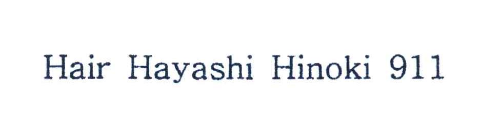 HAIR HAYASHI HINOKI 911