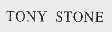 TONY STONE