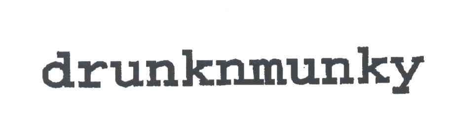 DRUNKNMUNKY