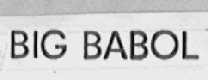 BIG BABOL