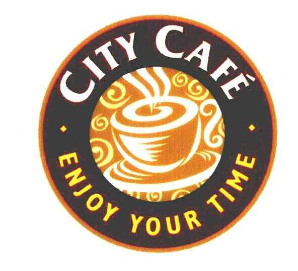 CITY CAFE ENJOY YOUR TIME