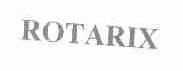 ROTARIX