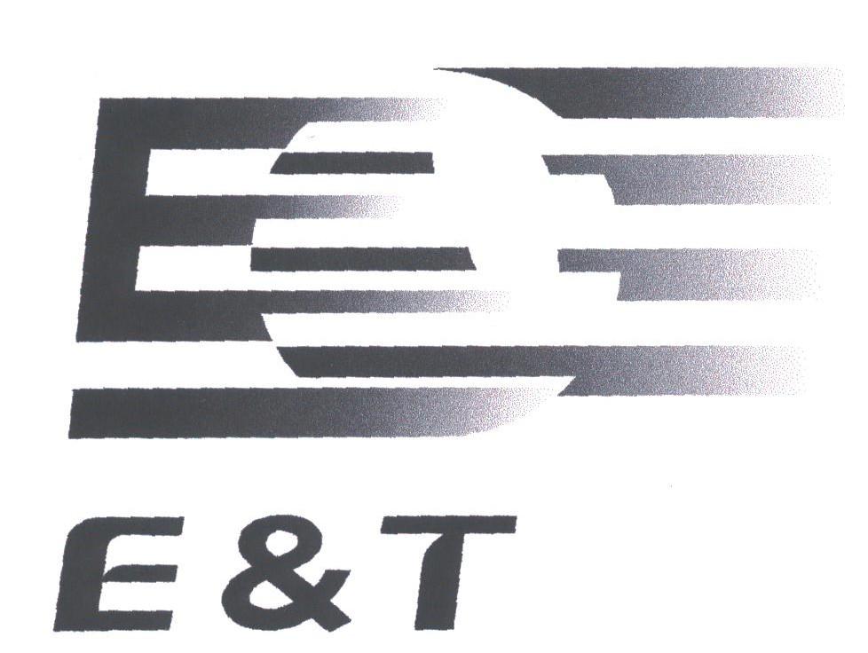 E & T