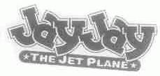 JAY JAY THE JET PLANE