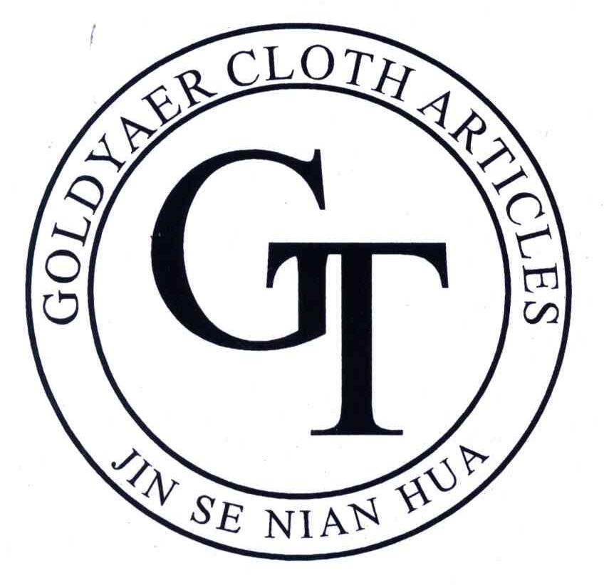 GOLDYAER CLOTH ARTICLES;JIN SE NIAN HUA;GT