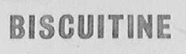 BISCUTTINE