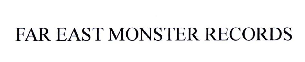 FAR EAST MONSTER RECORDS