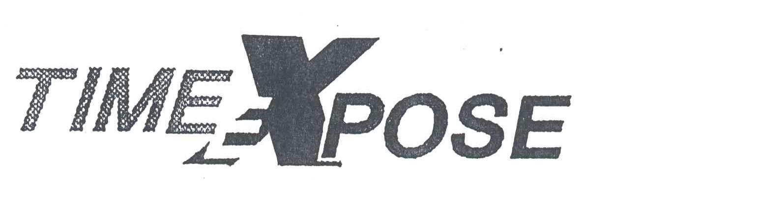 TIMEXPOSE；TIME POSE