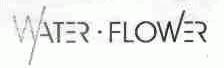 WATER FLOWER