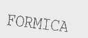 FORMICA