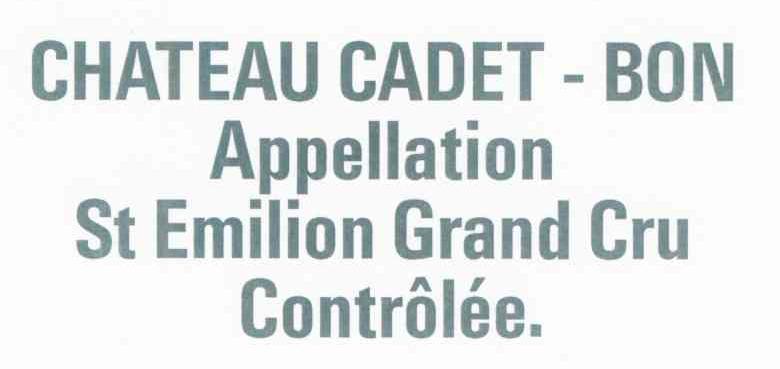 CHATEAU CADET-BON APPELLATION ST EMILION GRAND CRU CONTROLEE.