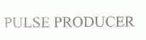 PULSE PRODUCER
