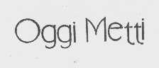 OGGI METTI