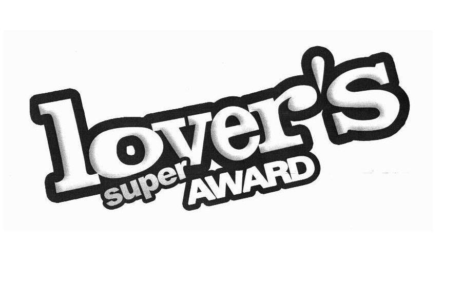 LOVER＇S SUPER AWARD