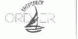 SHIPSDECK ORDER