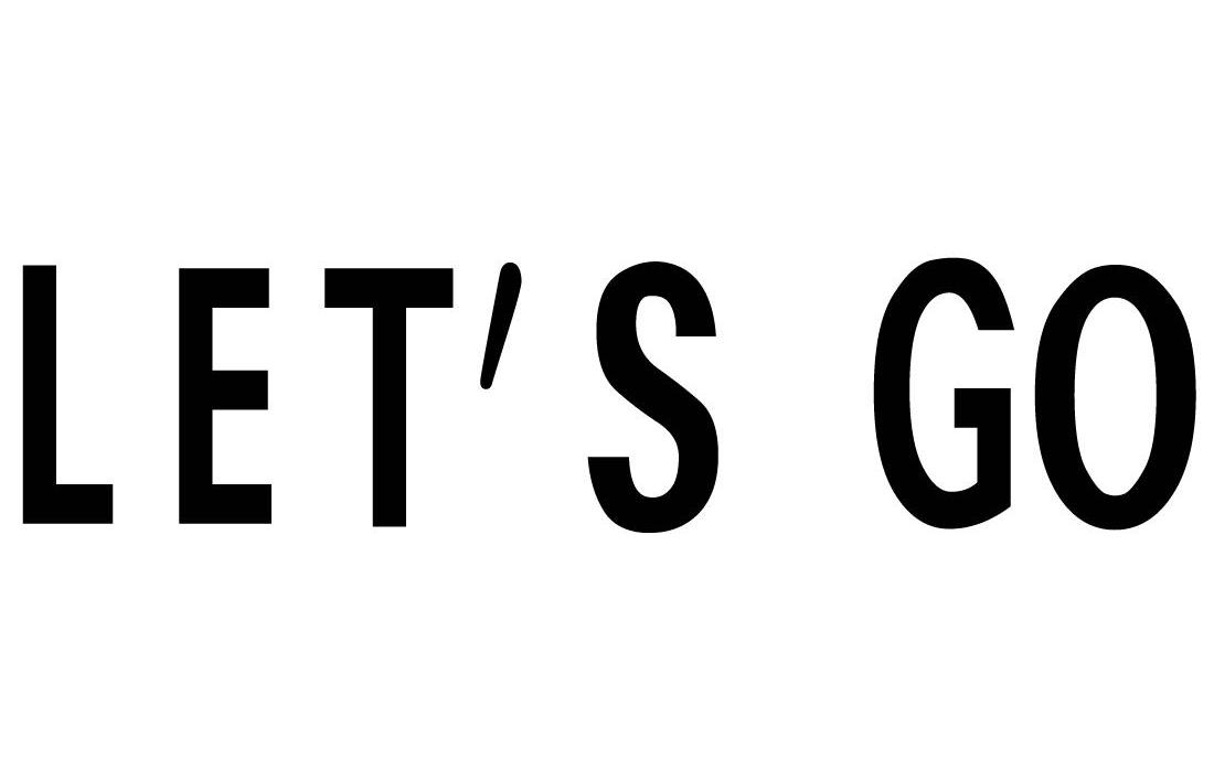LET&prime;S GO