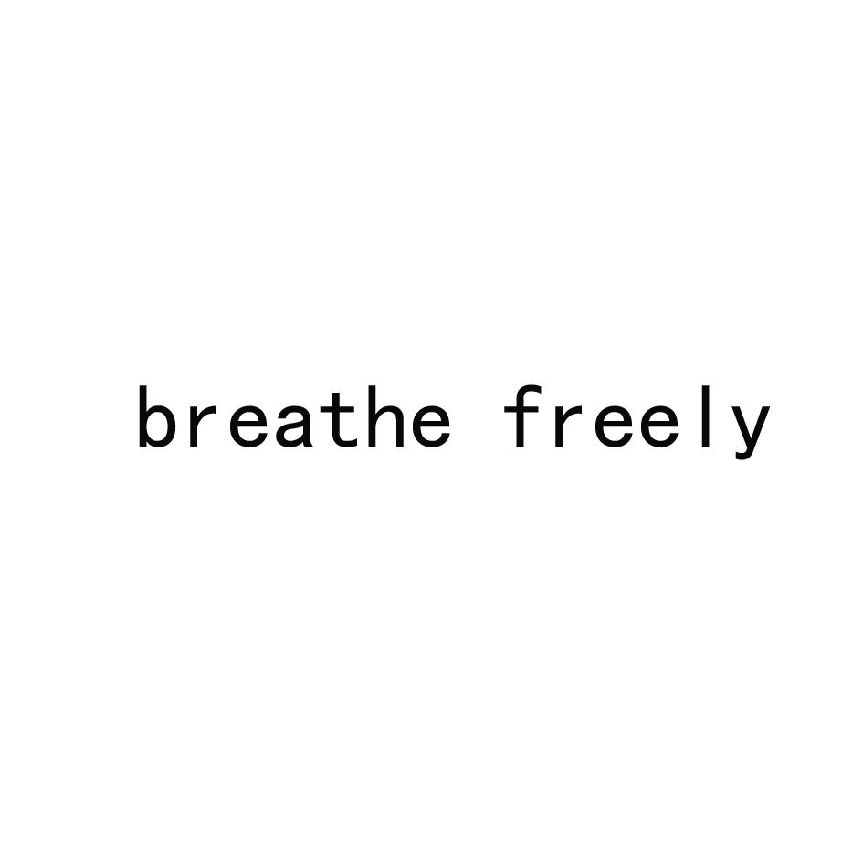 BREATHE FREELY