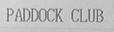 PADDOCK CLUB