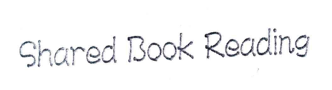 SHARED BOOK READING