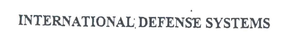 INTERNATIONAL DEFENSE SYSTEMS