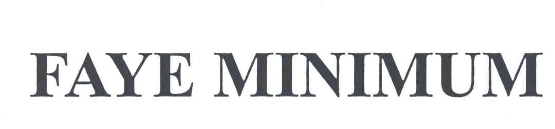 FAYE MINIMUM