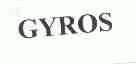 GYROS