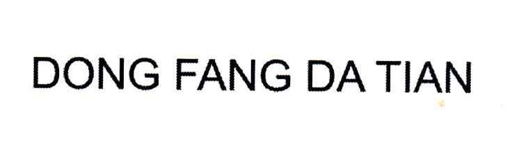 DONG FANG DA TIAN