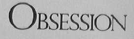 OBSESSION