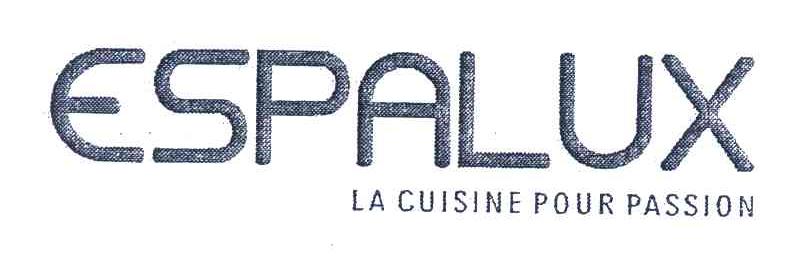 ESPALUX LA CUISINE POUR PASSION