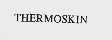 THERMOSKIN