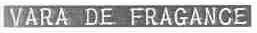 VARA DE FRAGANCE