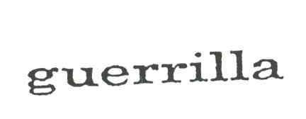 GUERRILLA