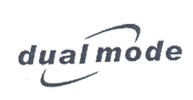 DUAL MODE