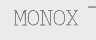 MONOX