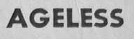 AGELESS