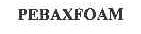 PEBAXFOAM