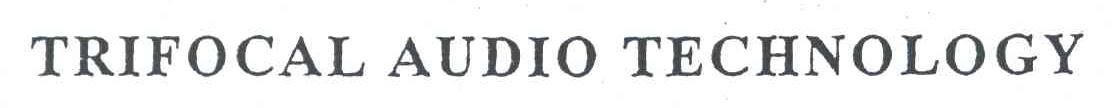 TRIFOCAL AUDIO TECHNOLOGY