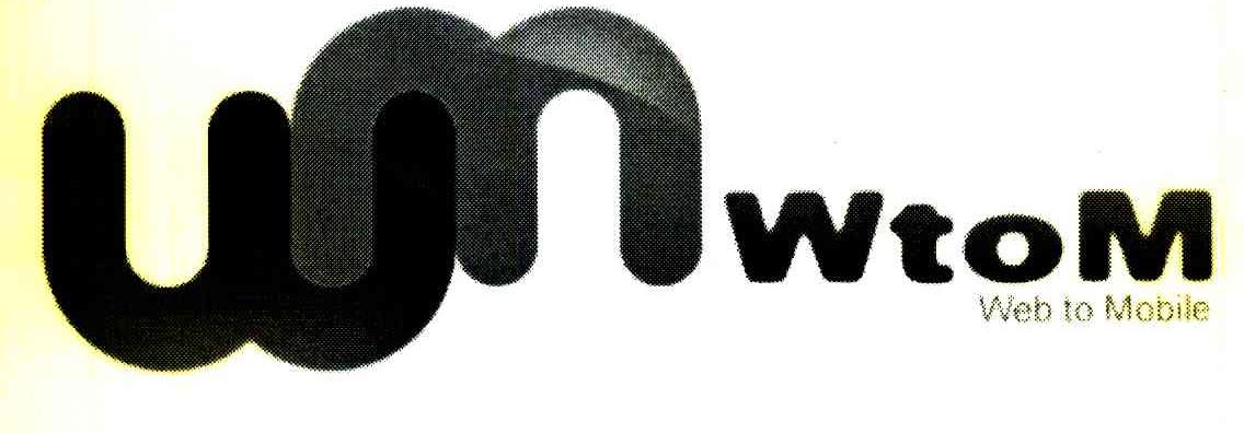 WTOM WEB TO MOBILE WM