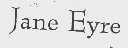 JANE EYRE