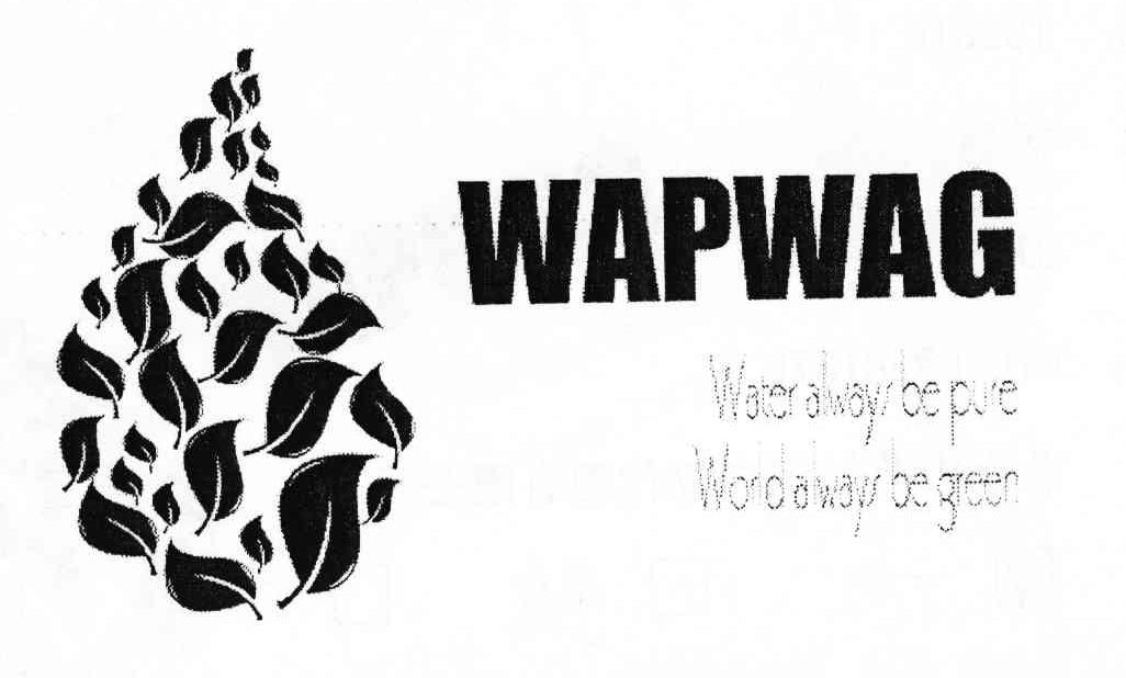 WAPWAG WATER ALWAYS BE PURE WORLD ALWAYS BE GREEN